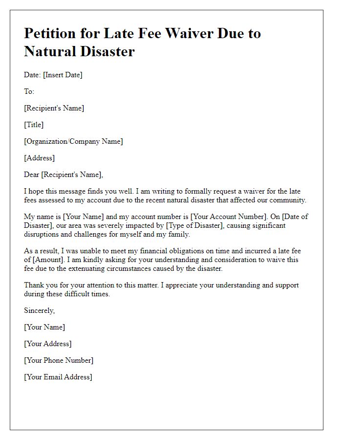 Letter template of petition for late fee waiver due to natural disaster.