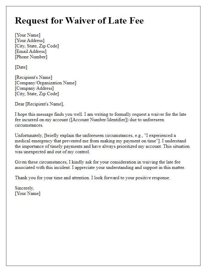 Letter template of request for late fee waiver due to unforeseen circumstances.