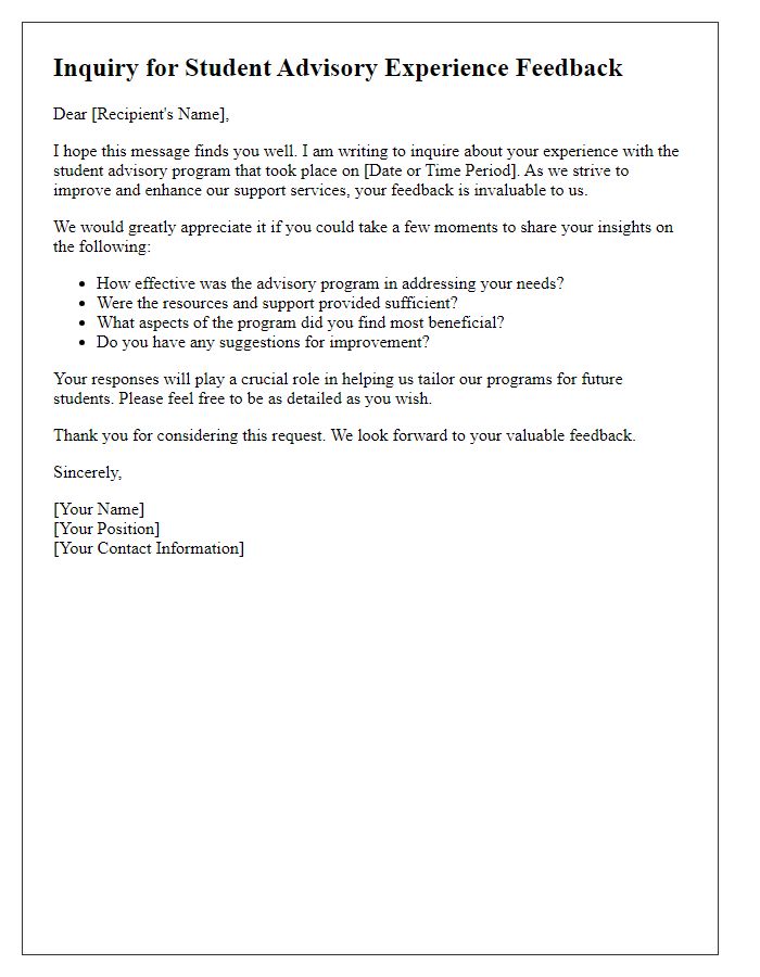 Letter template of inquiry for student advisory experience feedback.