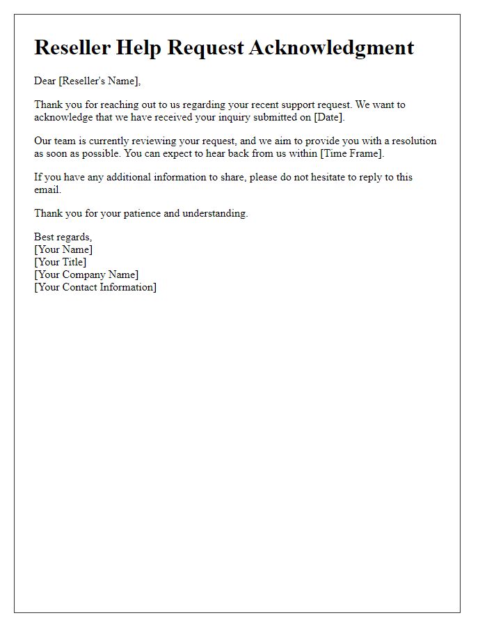 Letter template of Reseller Help Request Acknowledgment