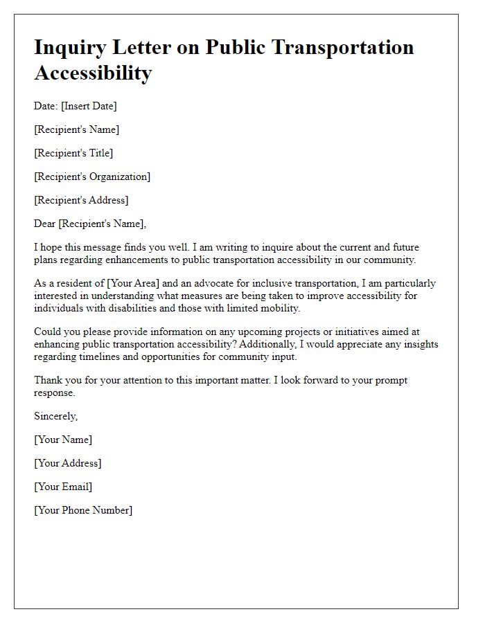 Letter template of inquiry about plans for public transportation accessibility enhancements.