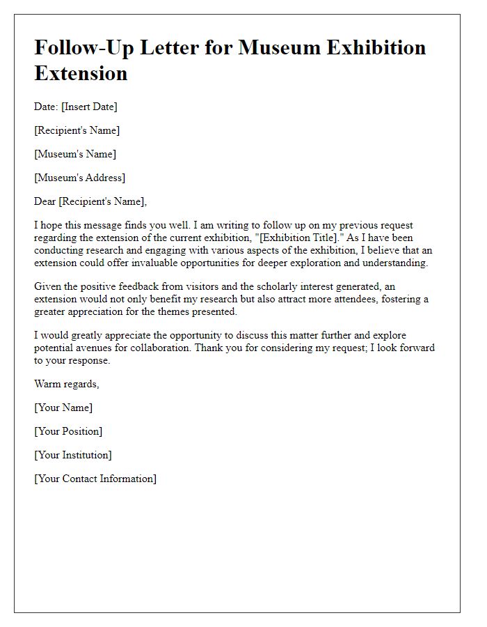 Letter template of follow-up for museum exhibition extension for deeper research opportunities.