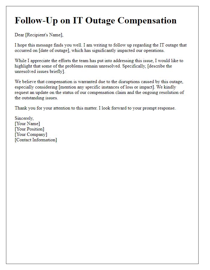 Letter template of IT outage compensation follow-up for unresolved issues.