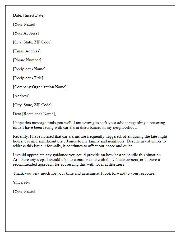 Letter template of advice request about handling car alarm disturbances.