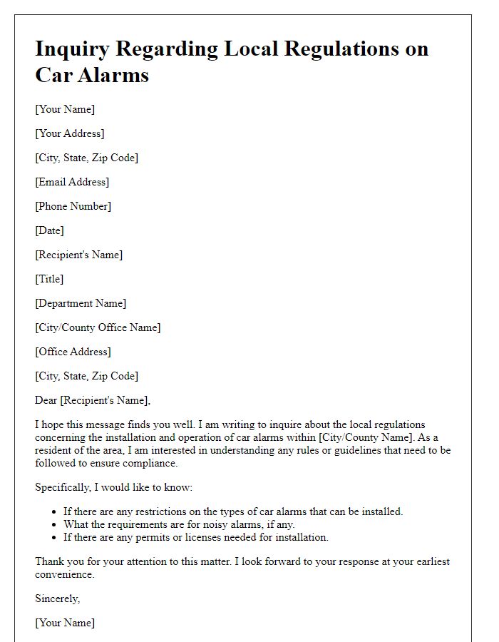 Letter template of inquiry regarding local regulations on car alarms.