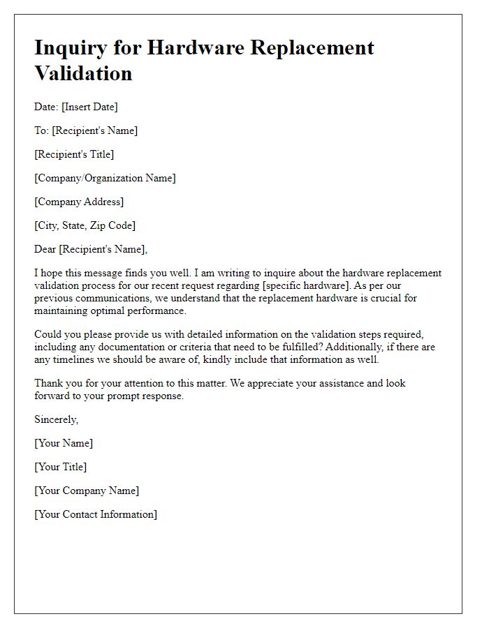 Letter template of inquiry for hardware replacement validation.