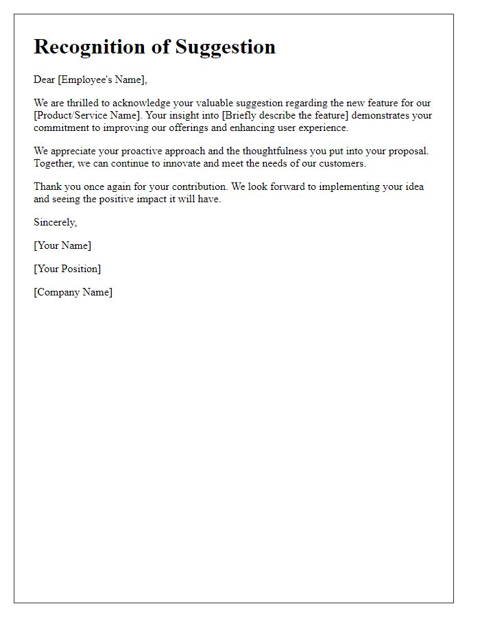 Letter template of recognition for suggesting a new feature