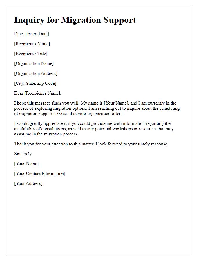 Letter template of inquiry for migration support scheduling.