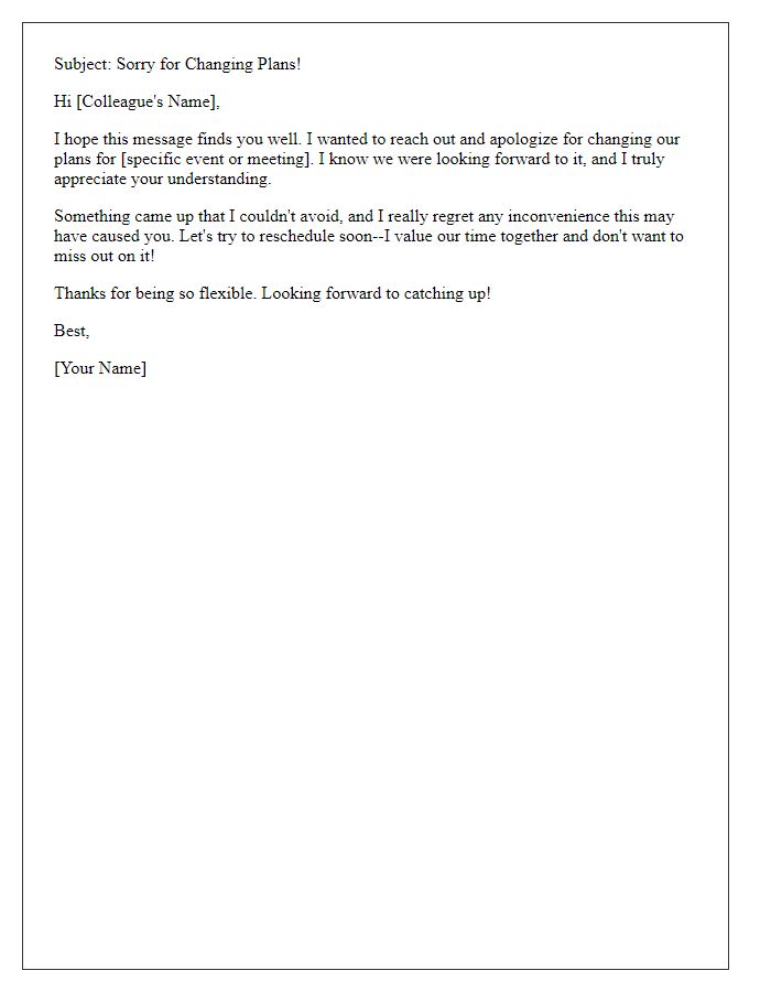 Letter template of casual apology to a colleague for changing plans.