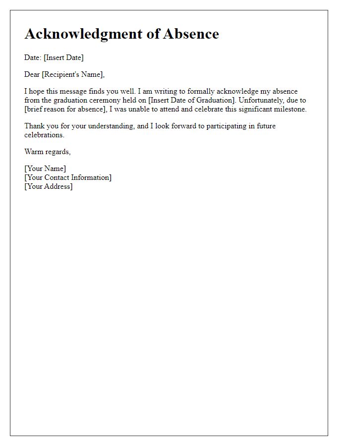 Letter template of acknowledgment for being absent at a graduation ceremony.