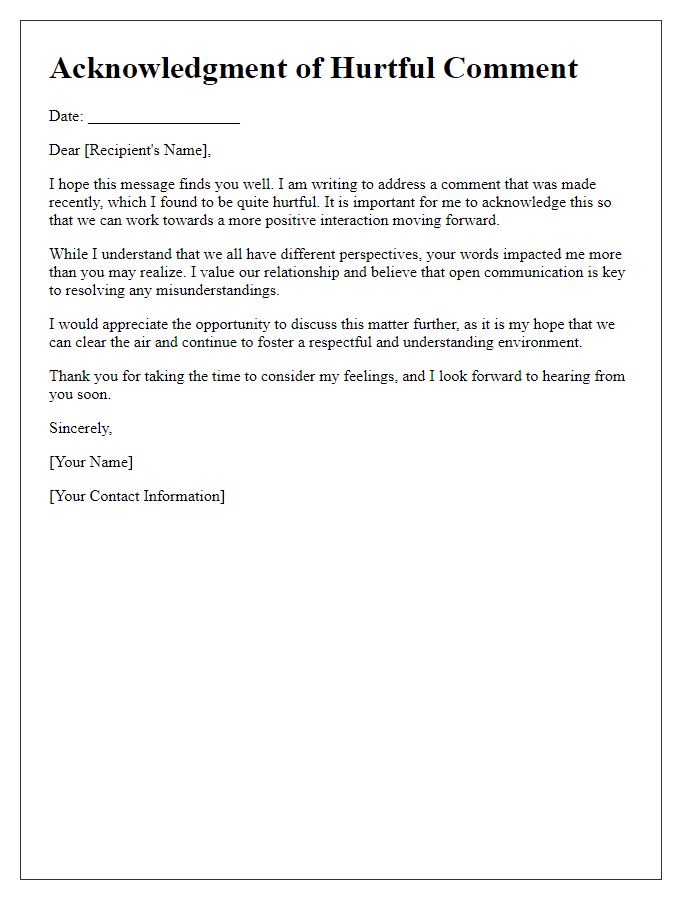 Letter template of acknowledgment for hurtful comment.