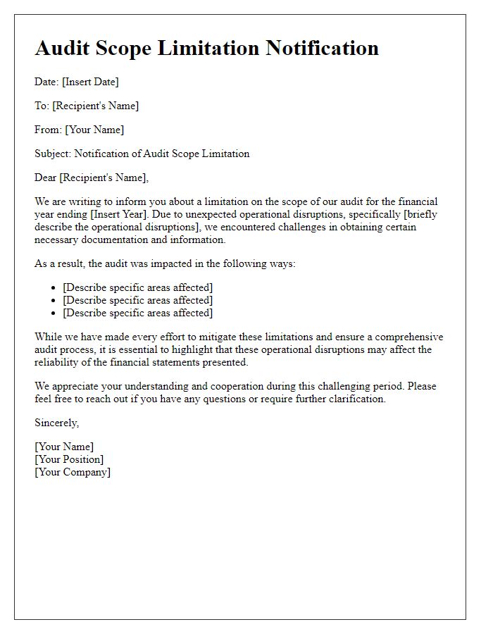 Letter template of audit scope limitation influenced by operational disruptions.