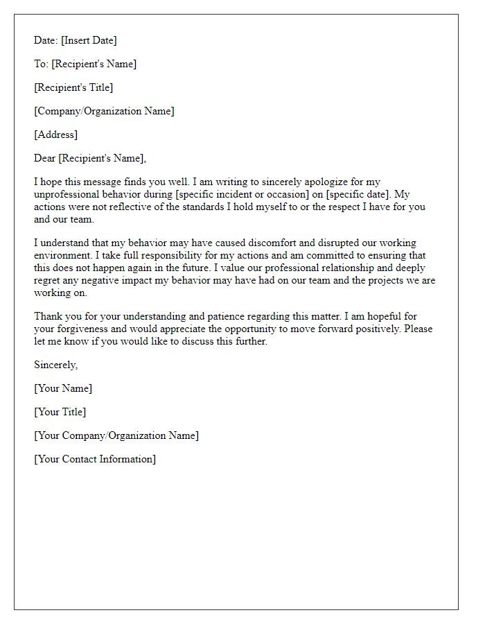 Letter template of sincere apology for unprofessional behavior.