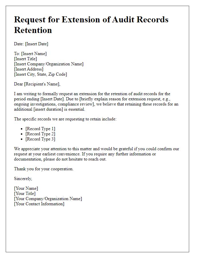 Letter template of audit records retention request for extension