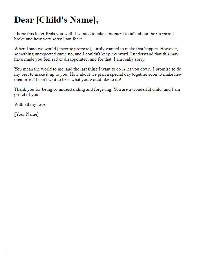 Letter template of comforting apology to a child after breaking a promise