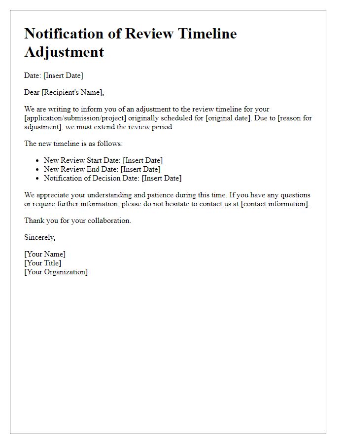 Letter template of notification for review timeline adjustment