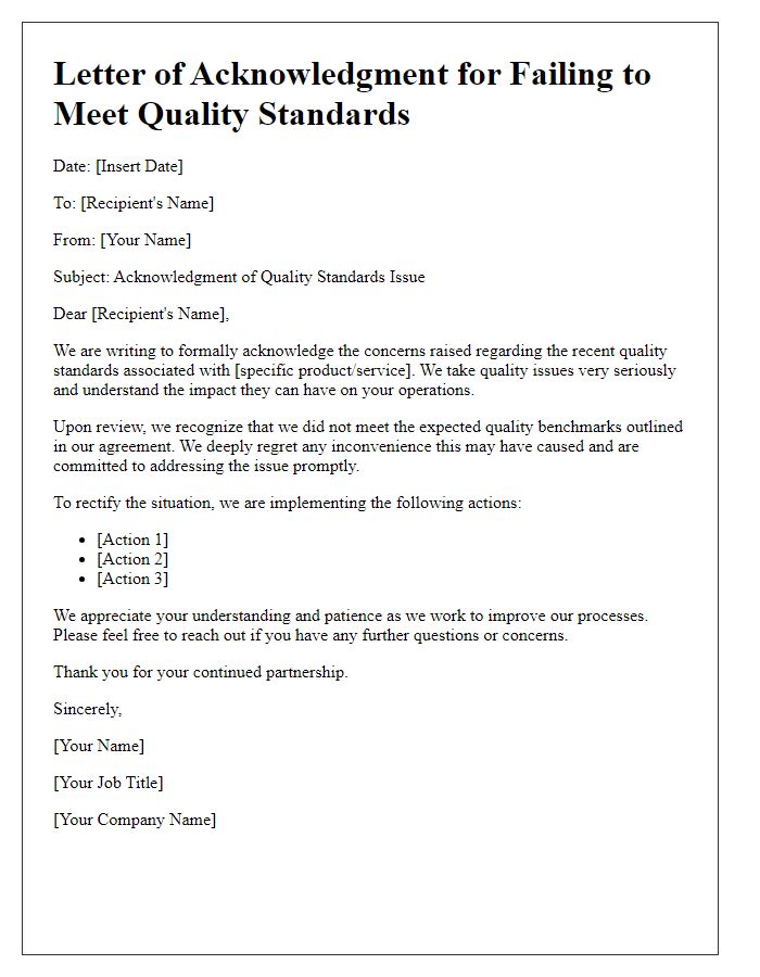 Letter template of acknowledgment for failing to meet quality standards.