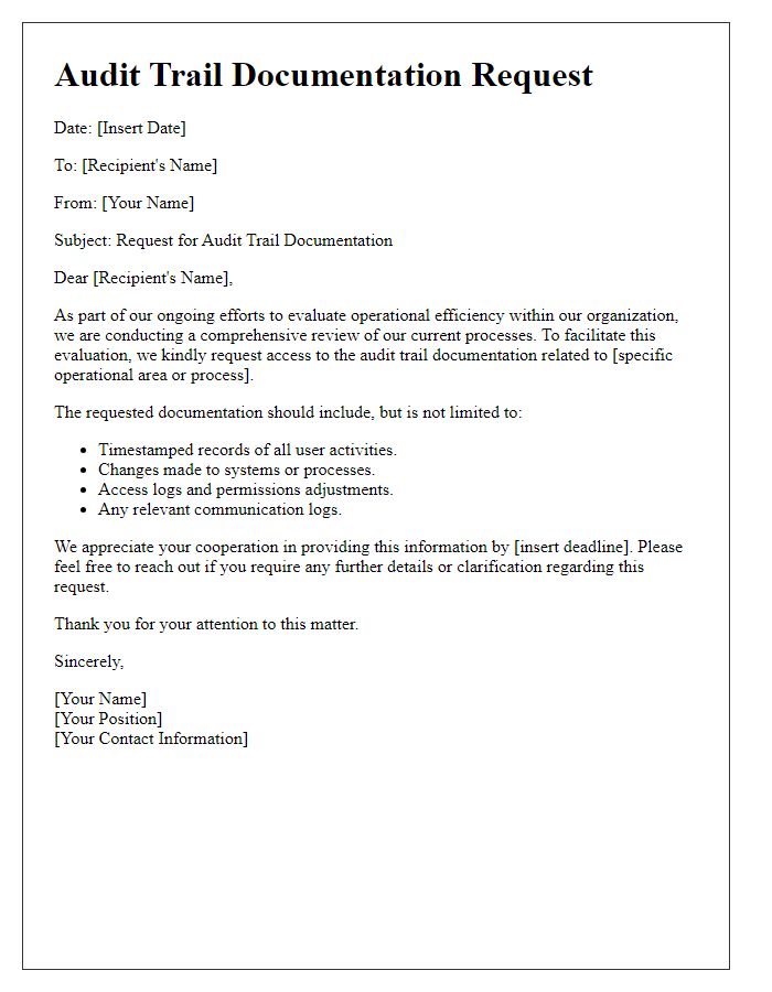 Letter template of audit trail documentation request for operational efficiency evaluation.