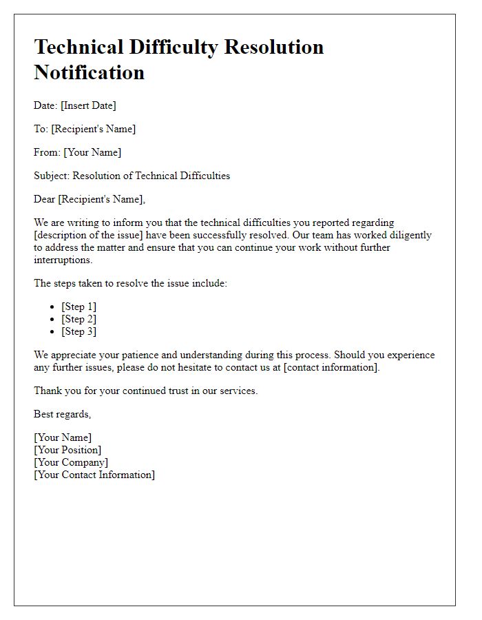 Letter template of technical difficulty resolution info