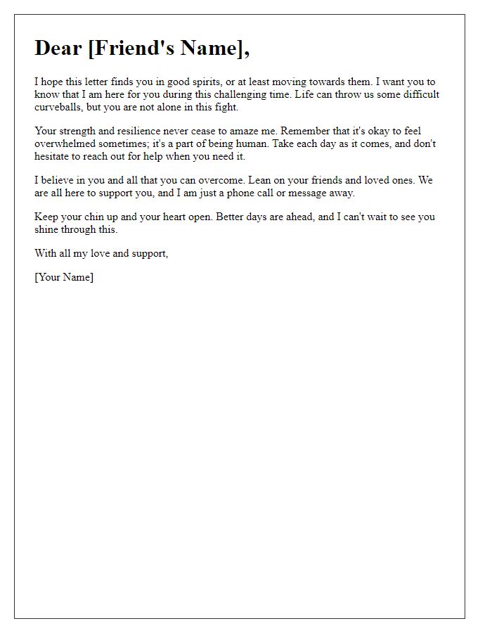 Letter template of solidarity for a friend in need of encouragement.