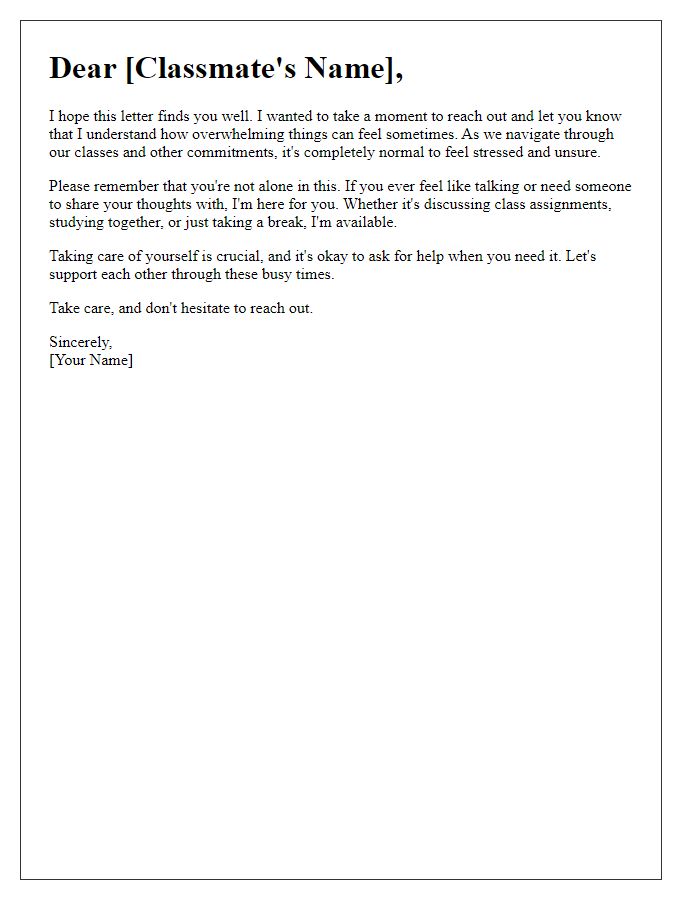 Letter template of understanding for a classmate feeling overwhelmed.