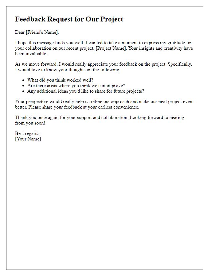 Letter template of feedback request regarding our project with a friend