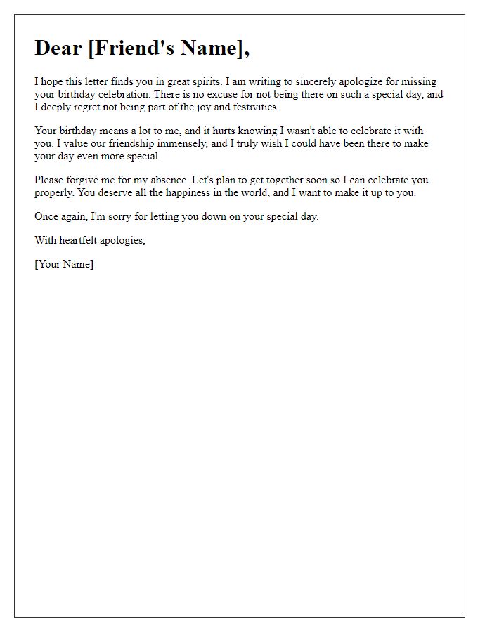 Letter template of heartfelt apology for missing a friend's birthday