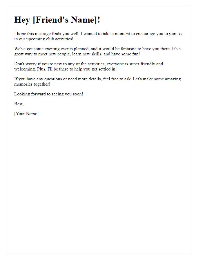 Letter template of encouraging a friend to participate in our club activities.