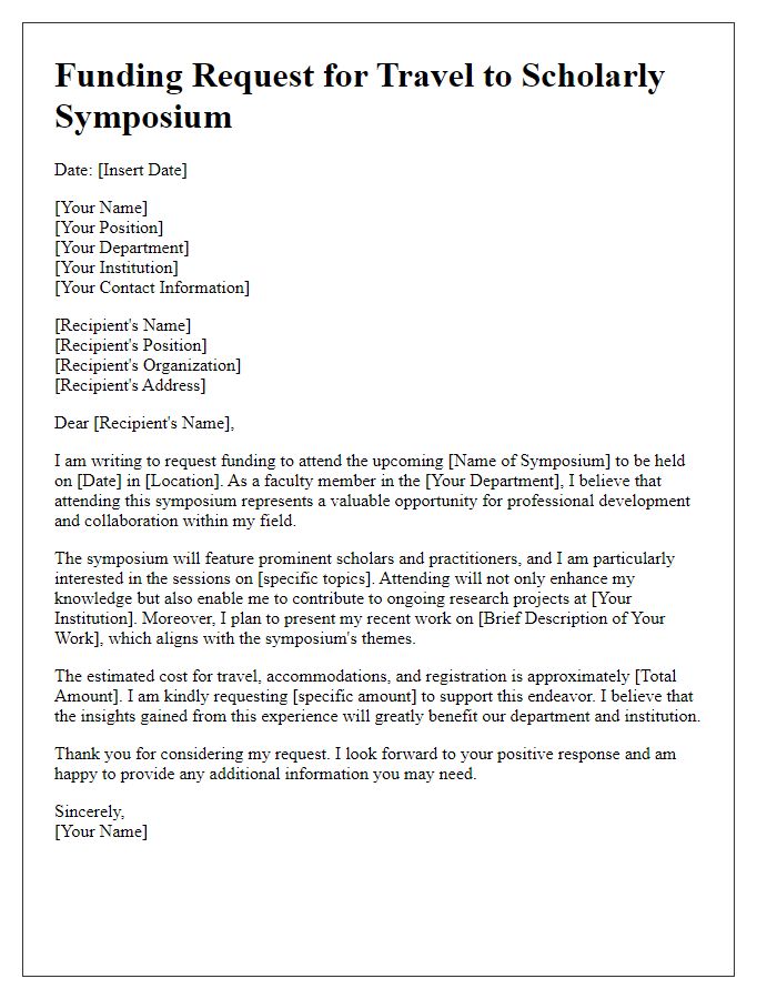 Letter template of funding request for travel to scholarly symposium as faculty member.