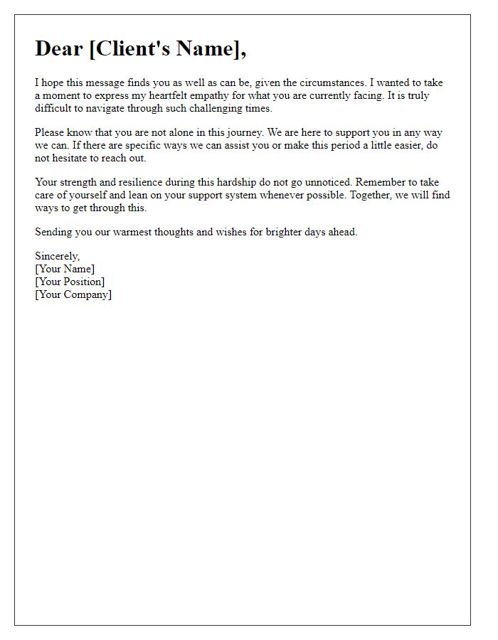 Letter template of empathy and consolation for clients experiencing hardship.