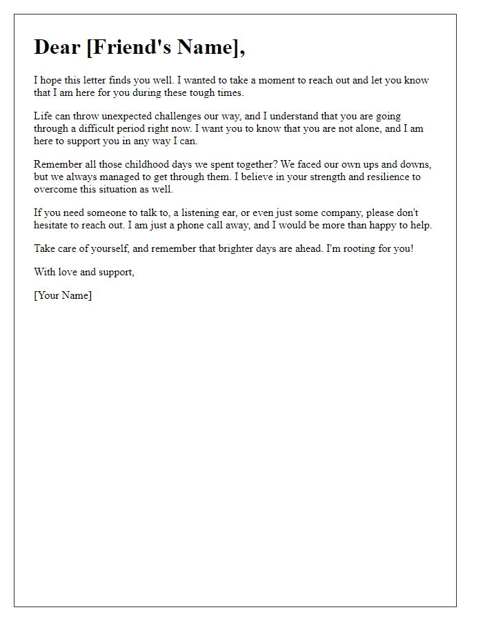 Letter template of support for a childhood friend during tough times.