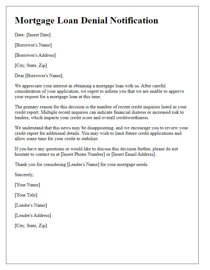 Letter template of mortgage loan denial due to recent credit inquiries.