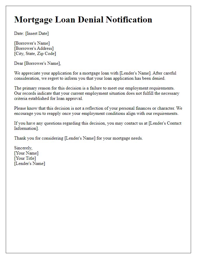 Letter template of mortgage loan denial for failure to meet employment requirements.