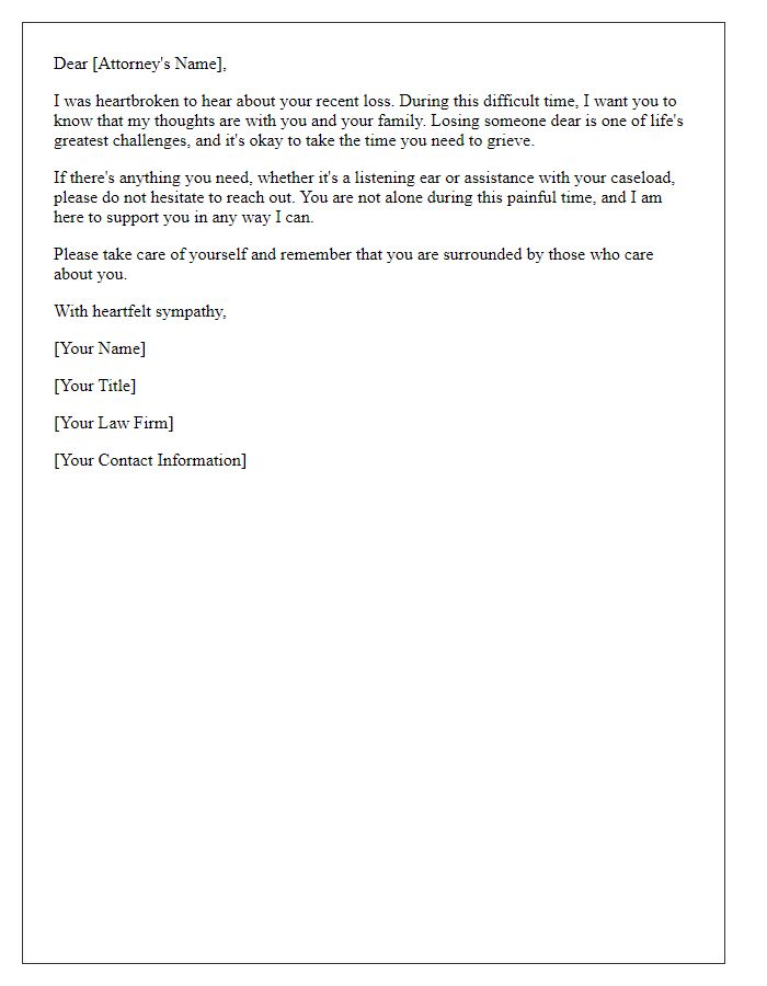 Letter template of compassion for a fellow attorney facing personal loss.