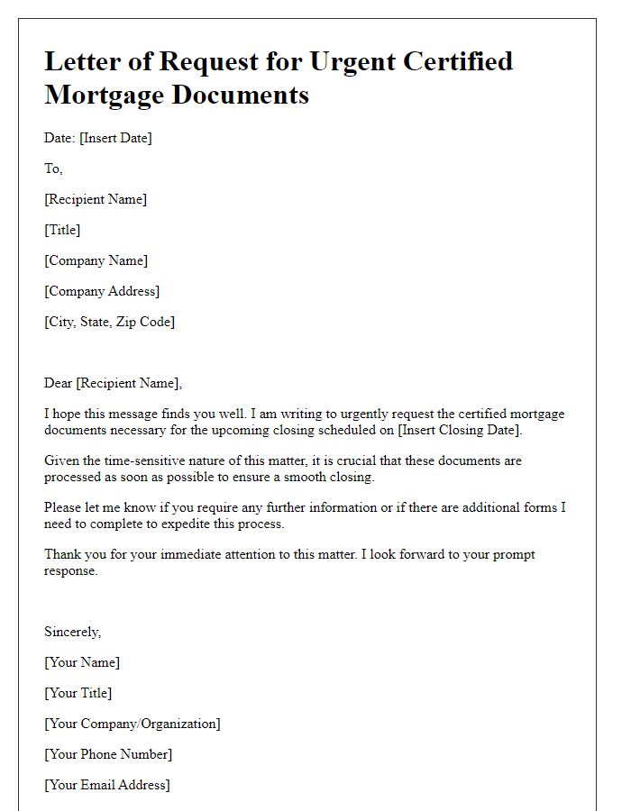 Letter template of request for urgent certified mortgage documents for closing.