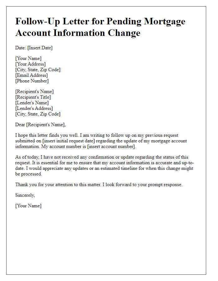 Letter template of follow-up for pending mortgage account information change.