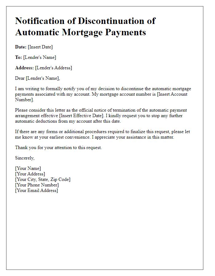 Letter template of notification for discontinuing automatic mortgage payments.