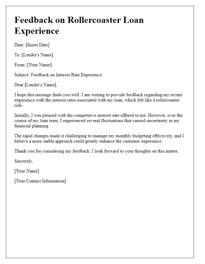 Letter template of feedback on rollercoaster loan interest rate experience.