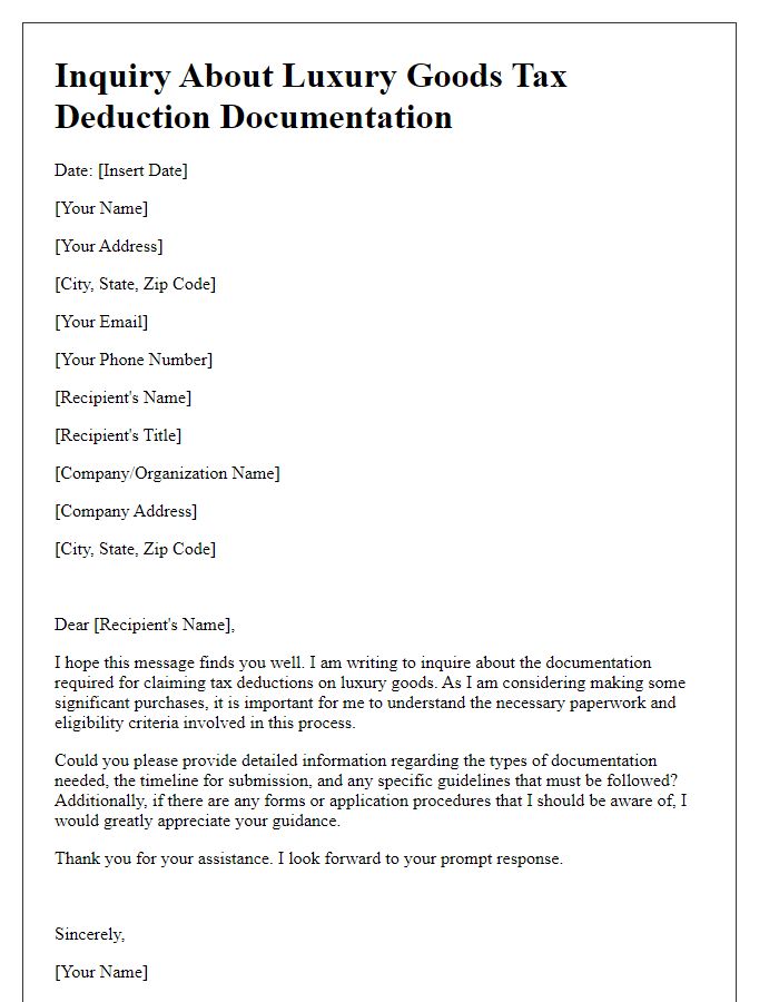 Letter template of inquiry about luxury goods tax deduction documentation required.