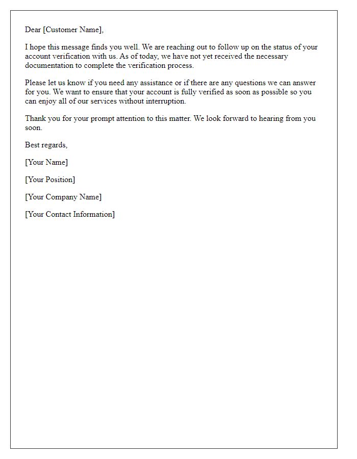 Letter template of follow-up on customer account verification status.