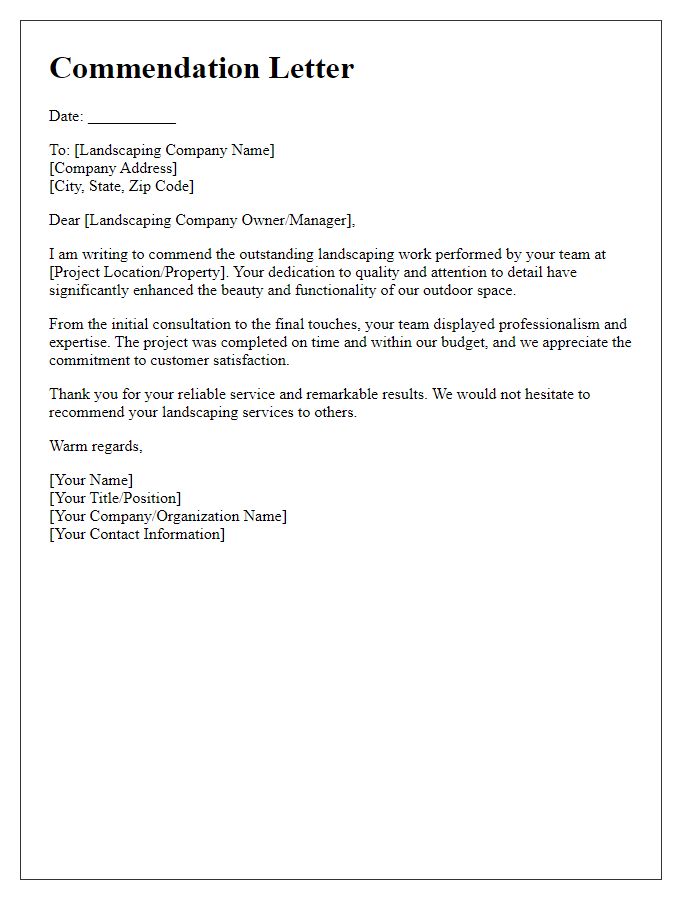 Letter template of commendation for reliable landscaping work.