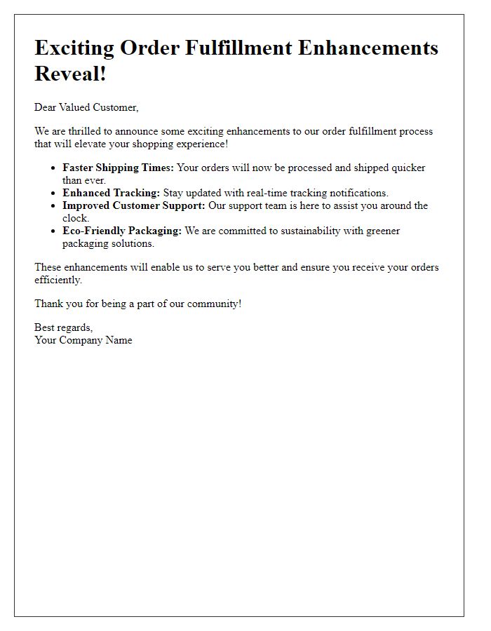 Letter template of Exciting Order Fulfillment Enhancements Reveal