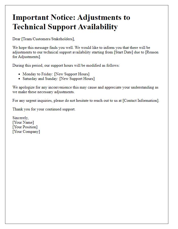 Letter template of alert for adjustments to technical support availability.