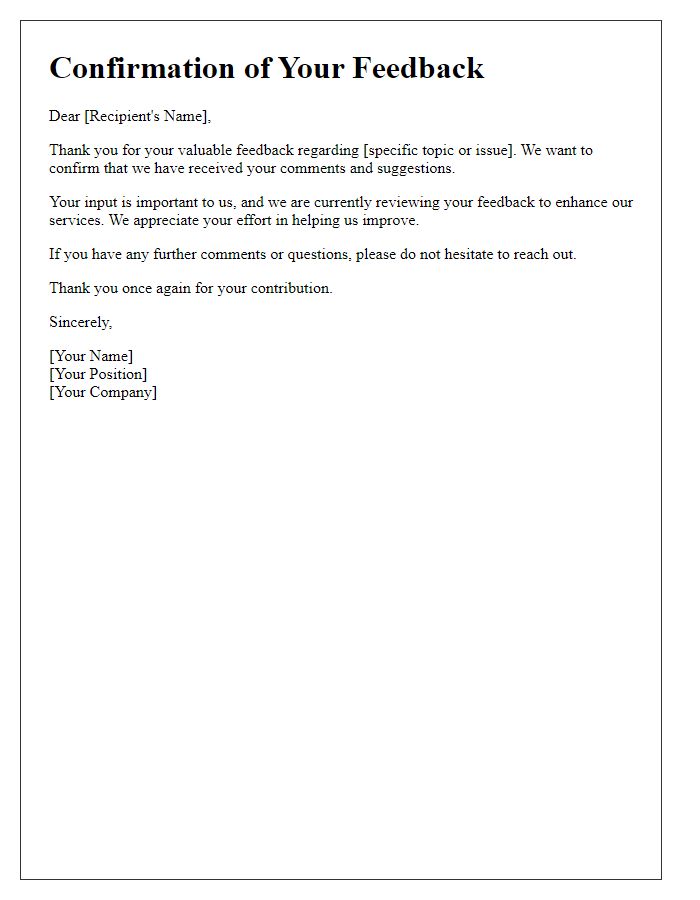 Letter template of confirmation regarding your feedback.