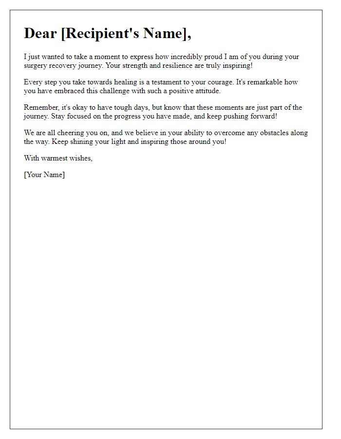 Letter template of encouraging remarks on your inspiring surgery recovery journey.