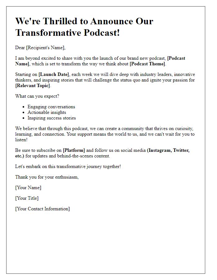 Letter template of excitement for the launch of your transformative podcast.