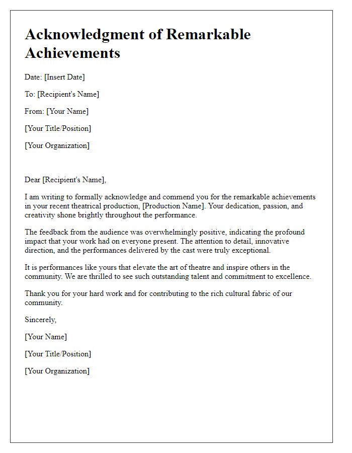 Letter template of acknowledgment for the remarkable achievements in your theatrical production.