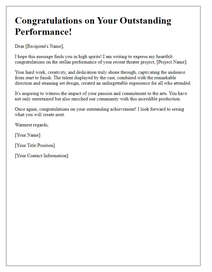 Letter template of enthusiastic congratulations on your theater project's outstanding performance.