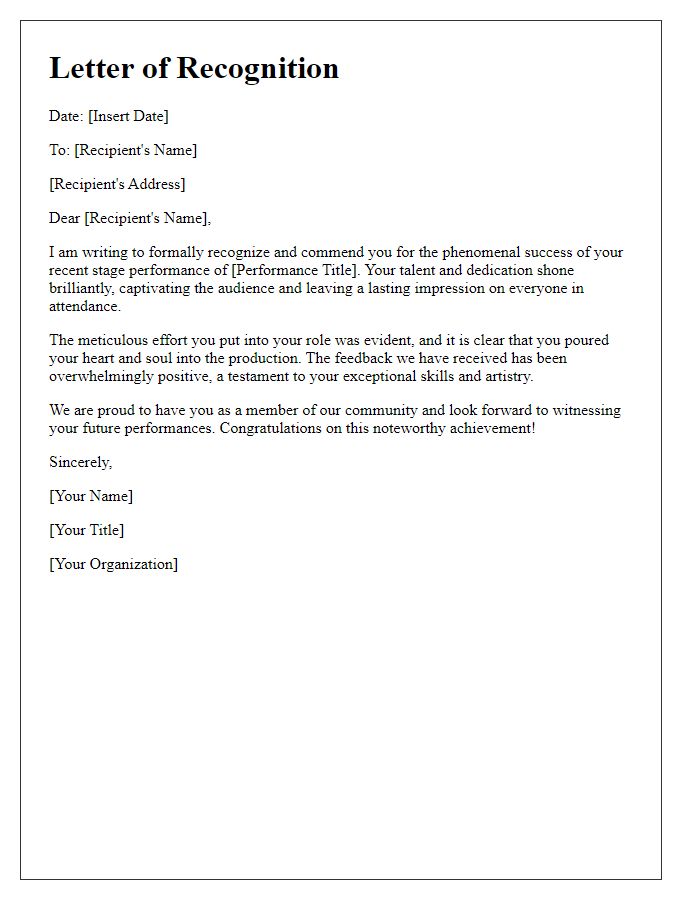 Letter template of recognition for the phenomenal success of your stage performance.