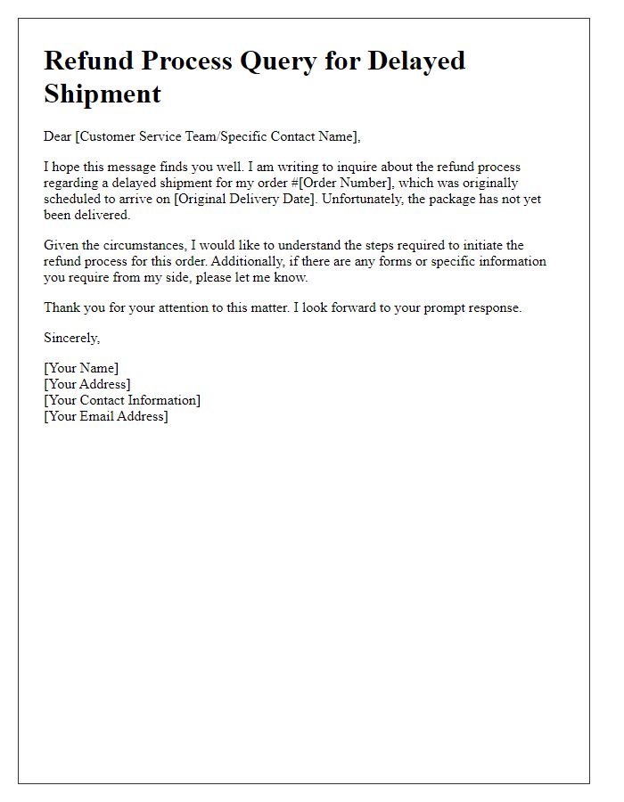 Letter template of refund process query for delayed shipment.